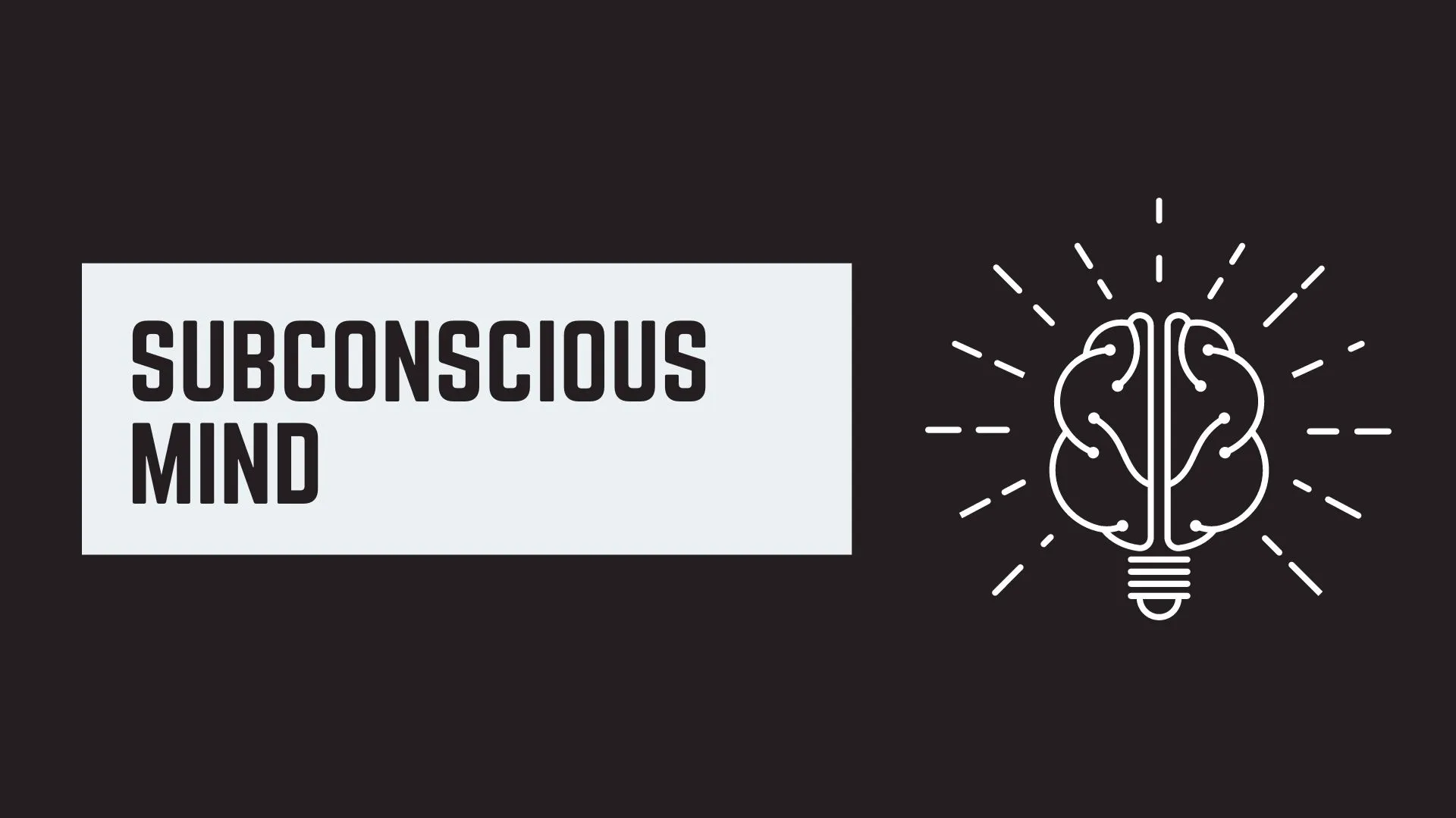 How the Subconscious Mind Shapes Your Life