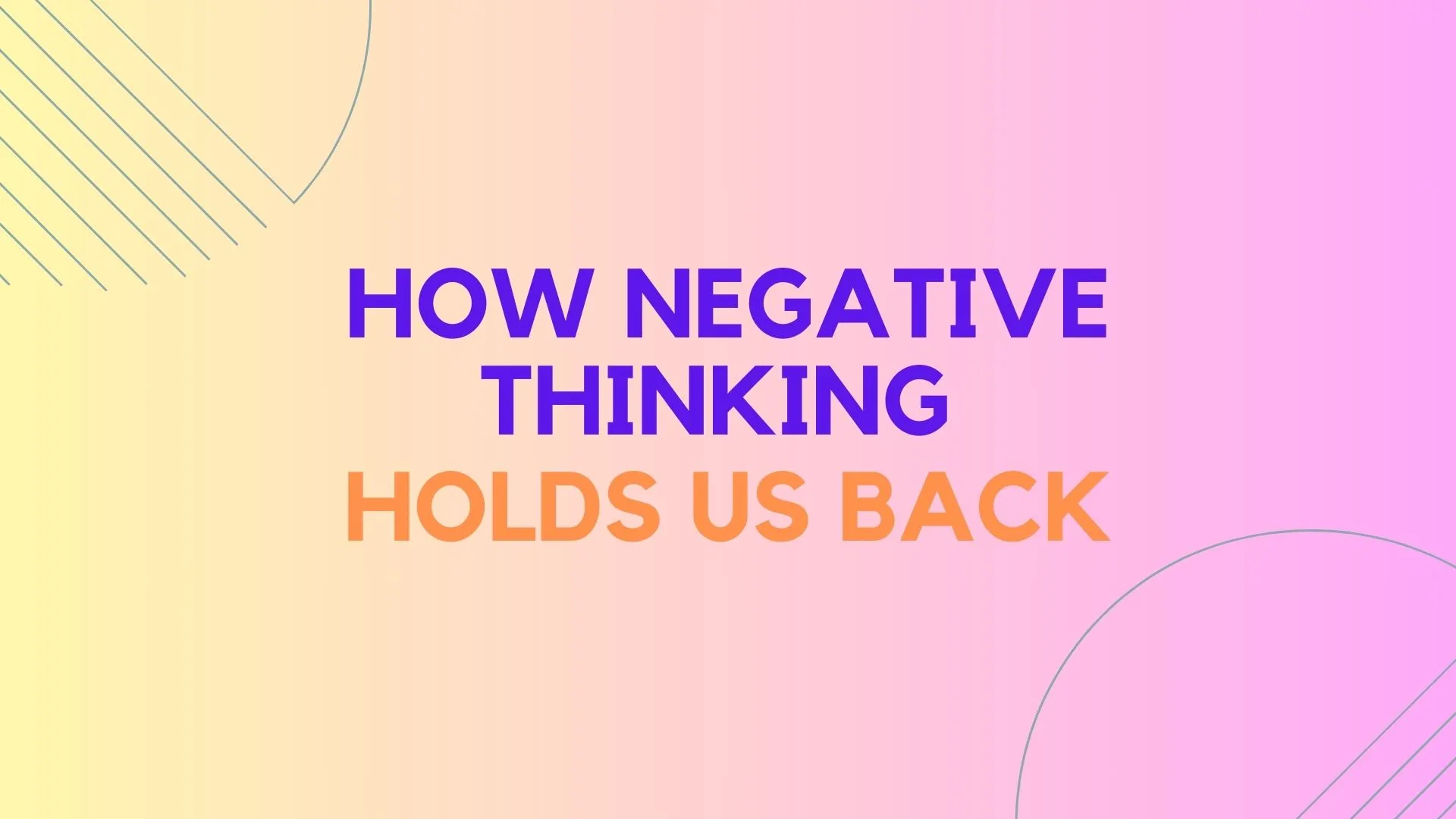 Struggling with Negative Thinking
