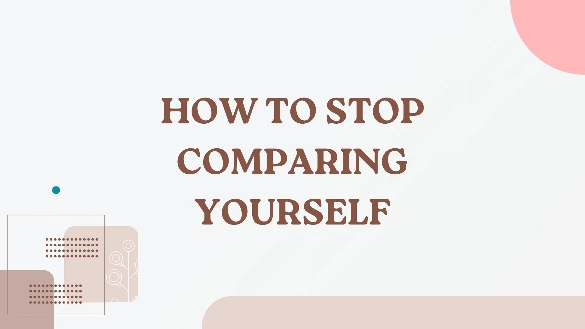 How to Stop Comparing Yourself