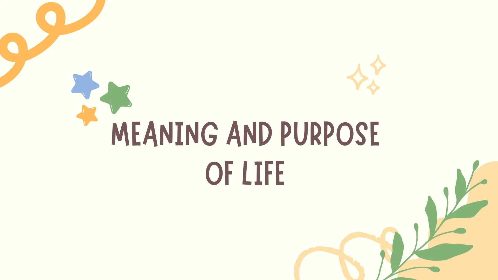 Meaning and Purpose of Life